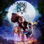 Niki &amp; The Dove - Instinct
